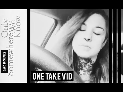 Somewhere Only We Know Cover by CarissaCreates (original by Keane)