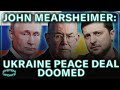 Prof. John Mearsheimer: No Hope For Ukraine Peace Deal?