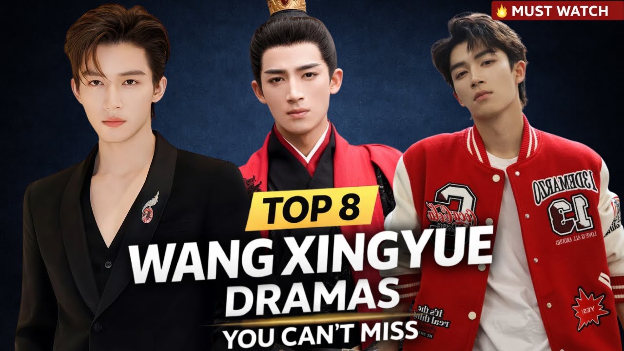Топ-8 китайских дорам с Ван Синъюэ (его лучшие роли | 2021–2025)