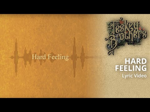 Putar Hard Feeling - The Teskey Brothers