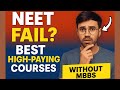 ❌ NEET Fail? Top High-Paying Courses Without MBBS | Career Options 2025