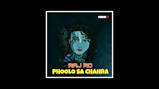 PHOOLO SA CHAHRA TERA #DJ RAJ RD #VOTE ME FRIENDS DESCRIPTION ME