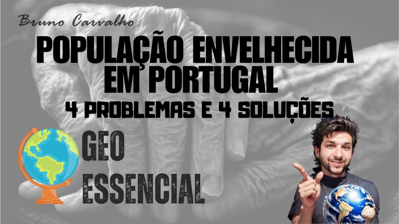 Geo Essencial | População Envelhecida em Portugal: 4 Problemas e 4 Soluções