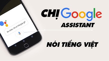 Dùng Thử Google Assistant Phiên Bản Tiếng Việt Có Những Gì Hot? | Truesmart