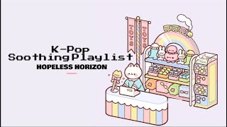 Mini Playlist (SOOTHING) Vol.1 (K-POP) ✨