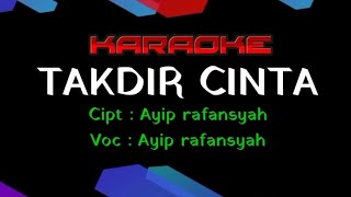 karaoke Takdir Cinta  Versi Musik  Ayip Rafansyah  Tarling