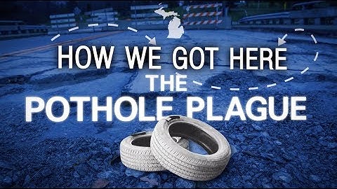 HOW WE GOT HERE: The Pothole Plague