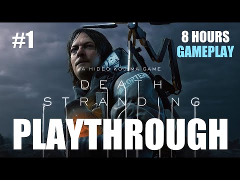Death Stranding Gameplay Playthrough N1: FIRST 8 HOURS