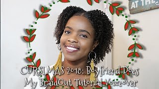 (HILARIOUS!!) BOYFRIEND does my BRAID OUT Voiceover| CURLSMAS 2018 |