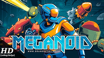Meganoid 2017 Android Gameplay [1080p/60fps]