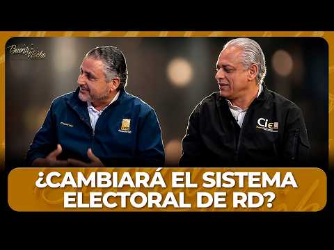 SAMIR CHAMI ISA (JCE): "EL SISTEMA ELECTORAL TENDRÁ UN CAMBIO INTEGRAL" | BUENA NOCHE