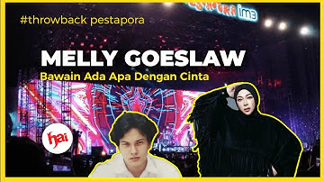 THROWBACK PESTAPORA! Melly Goeslaw Bawaiin Playlist Ada Apa Dengan Cinta! #LivePerformance