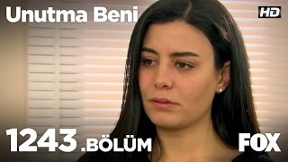 Unutma Beni 1243. Bölüm