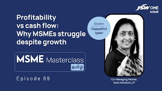 Profitability vs Cash Flow Why MSMEs Struggle Despite Growth  Masterclass with CA Gayathri Iyer