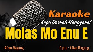 KARAOKE Lagu Manggarai Terbaru 2024 || MOLAS MO ENU E || Cipta/Voc : Afian Ragung
