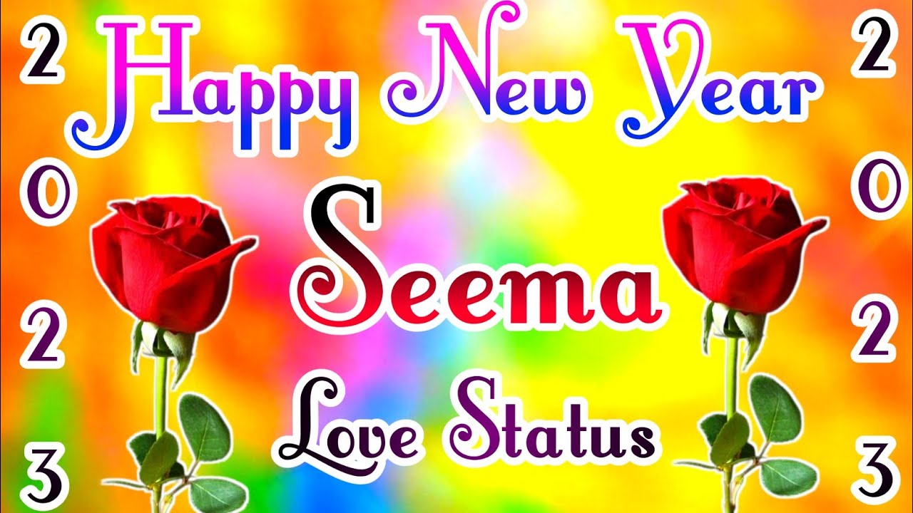 Happy New Year Seema Ji 🥰 Seema name love status  Seema naam ki ...