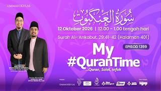 (Ulangan) Episod 1399 My #QuranTime 2.0 Isnin 12 Okt 2026 Surah Al-'Ankabut (29: 41-42) Halaman 401