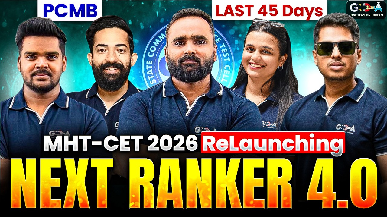 MHT-CET 2026 Final 45 Days Strategy 🚀 | Next Ranker 4.0 Is Back ! By  GDA महाराष्ट्र