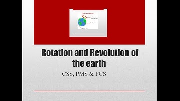 Rotation & Revolution of the earth | GSA | CSS | PMS | PCS |