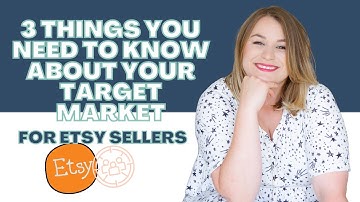 3 THINGS YOU NEED TO KNOW ABOUT YOUR TARGET AUDIENCE TODAY (OR YOUR ETSY SHOP MAY FAIL)