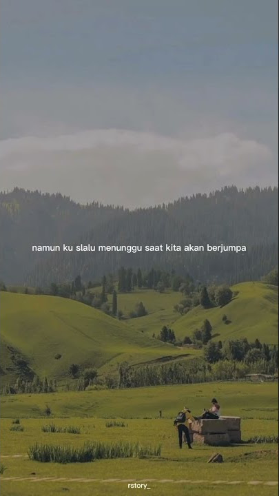 Story Wa Lirik || Dekat di Hati~RAN