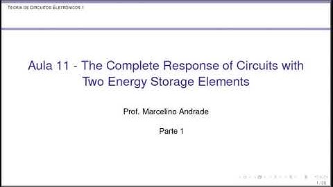 Aula 11 - The Complete Response of Circuits withTwo Energy Storage Elements - Vídeo 1/2