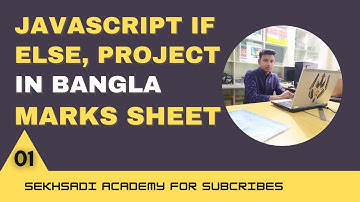 JavaScript if, else project in bangla | else if |  bangla tutorial | project-01 | sekhsadi academy