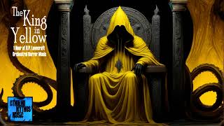 The King in Yellow ¦ 1 Hour of Dark Orchestral Horror Music by Cthulhu Mythos Music 19,364 views 4 months ago 1 hour, 9 minutes