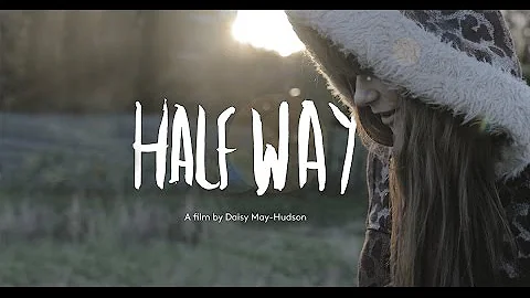 HALF WAY Official Trailer   DAISY MAY HUDSON 2016