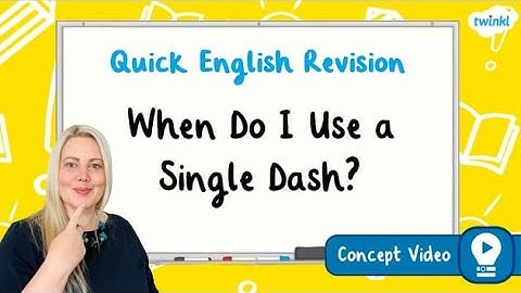 When Do I Use a Single Dash? | KS2 Concepts for Kids