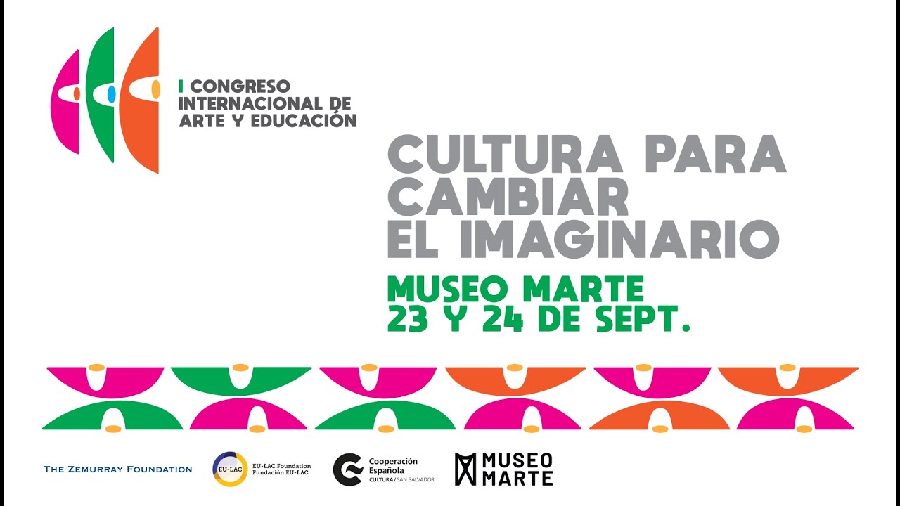 I Congreso Internacional de Arte y Educación. Cultura para cambiar el ...