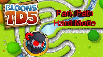 BTD5 - Park Path - Hard Walkthrough