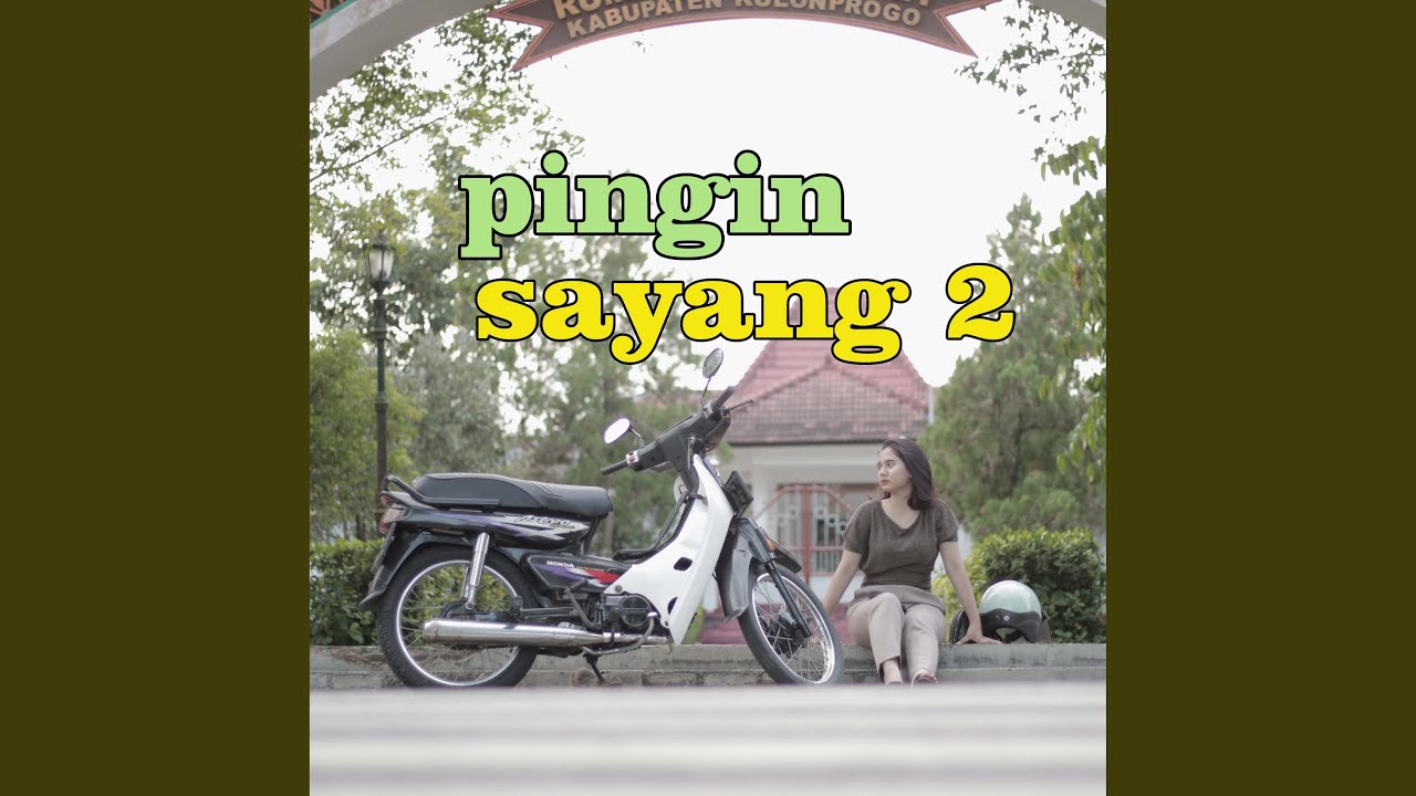 pingin sayang 2 - YouTube Music