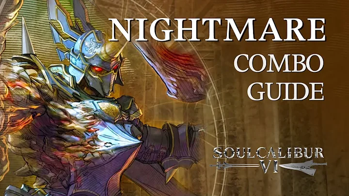 NIGHTMARE Beginner Combo Guide - SOULCALIBUR VI