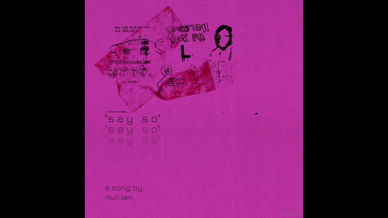 Watch Say So - Null Ian (Audio) on YouTube Watch Say So - Null Ian (Audio) on YouTube