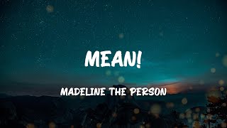 Madeline The Person - MEAN! (Lyrics)