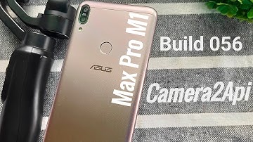 Asus Max Pro M1 July 056: How to enable Camera2api | Bootloader Locked