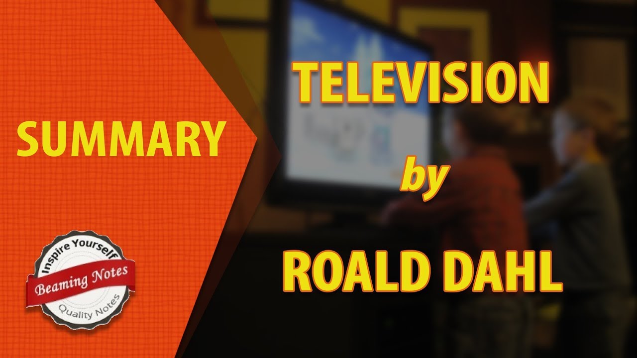 Line by Line Summary of Television by Roald Dahl YouTube