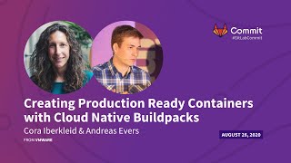 Commit Virtual 2020: Creating Production Ready Containers with Cloud Native Buildpacks Profile