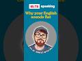 Why Your IELTS Speaking Sounds Flat (And How to Fix It)