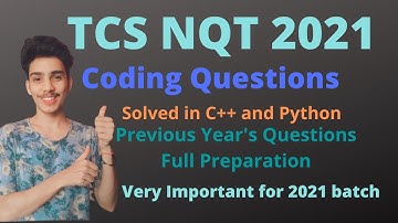 TCS NQT-2021 : NQT Coding Questions in Python and C++ | Competitive Coding | Placement Preparation