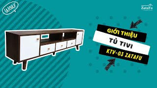 Giới Thiệu Tủ Tivi Thiết Kế Đơn Giản KTV-03 ZataFu