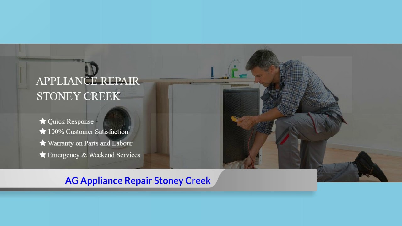 Stoney Creek Appliance Repair AG Appliance Repair Stoney Creek YouTube