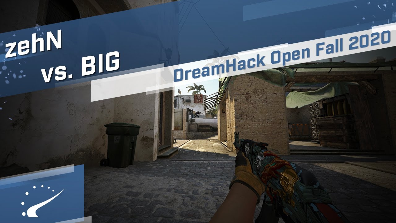 zehN vs. BIG - DreamHack Open Fall 2020
