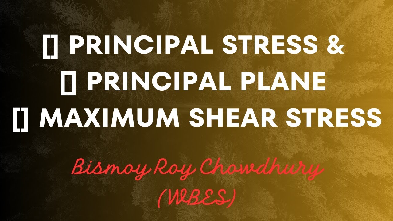35. Principal stress and principal plane [] Maximum shear stress and ...