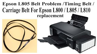 Epson L805 Belt Problem /Timing Belt / Carriage Belt For Epson L800 / L805 / L810 printers Epson L805 Belt Problem /Timing Belt / Carriage Belt For Epson L800 / L805 / L810 printers