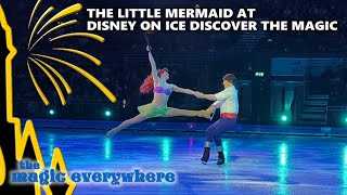 [4k] The Little Mermaid at Disney on Ice - Discover the Magic with Ariel, Prince Eric and Sebastian
