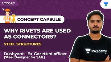 Why Rivets are Used as Connectors? | Steel Structures | Concept Capsules by Dushyant
