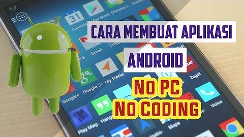 Tutorial Mudah Membuat Aplikasi Android Menggunakan Hp Tanpa Coding