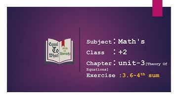 Maths:: class 12 th-unit 3 Theory of equations:: exercise 3.6-4 th sum